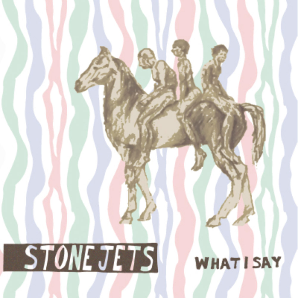 stone-jets-what-i-say-artwork